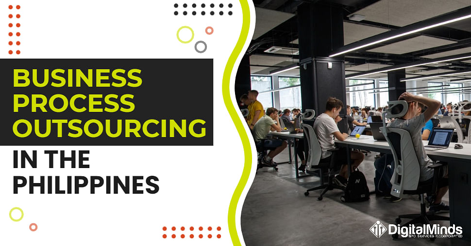 Business Process Outsourcing In The Philippines Digital Minds BPO