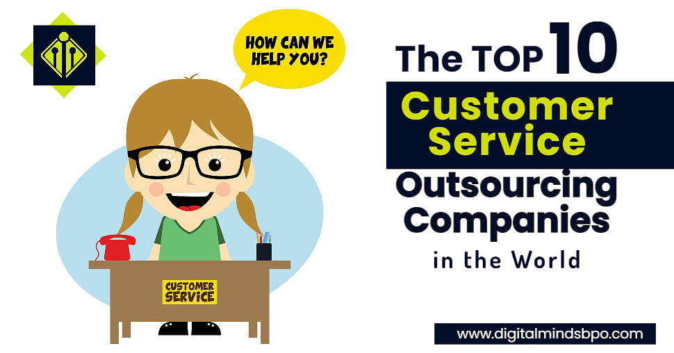 Top 10 Customer Service Outsourcing Companies in 2023