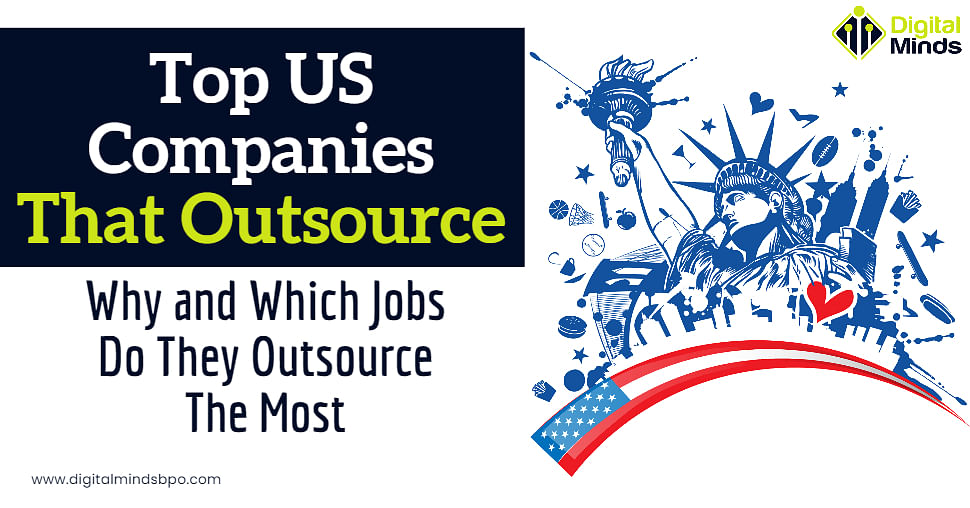 us-companies-that-outsource-why-and-which-jobs-do-they-outsource-the-most